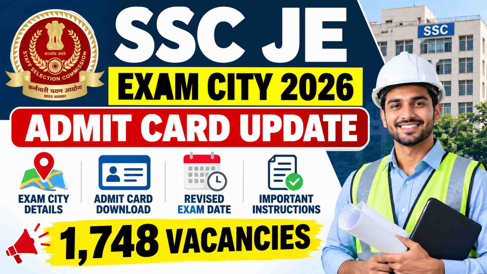 SSC JE Exam City 2026 - Admit Card Update, Revised Exam Date and 1,748 Vacancies.